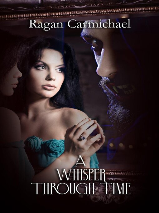 Title details for A Whisper Through Time by Ragan Carmichael - Available